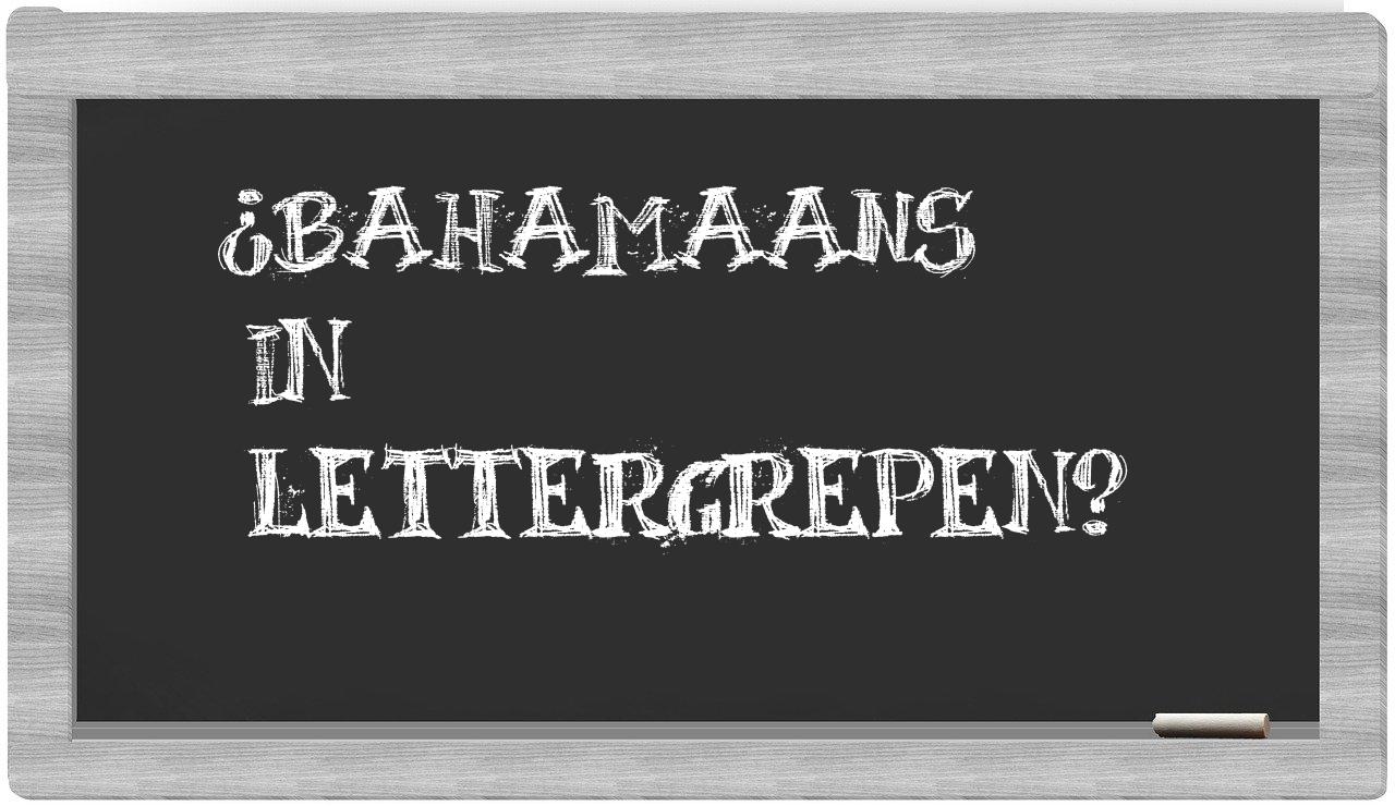¿Bahamaans en sílabas?