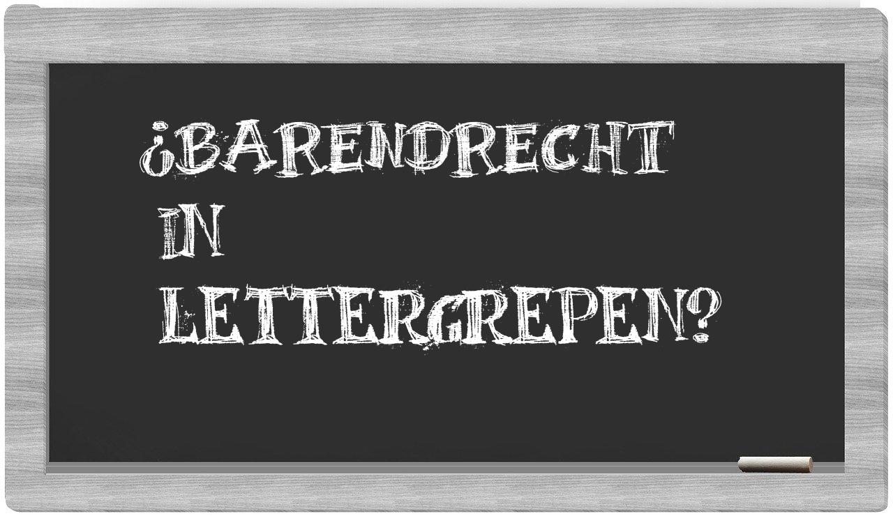 ¿Barendrecht en sílabas?