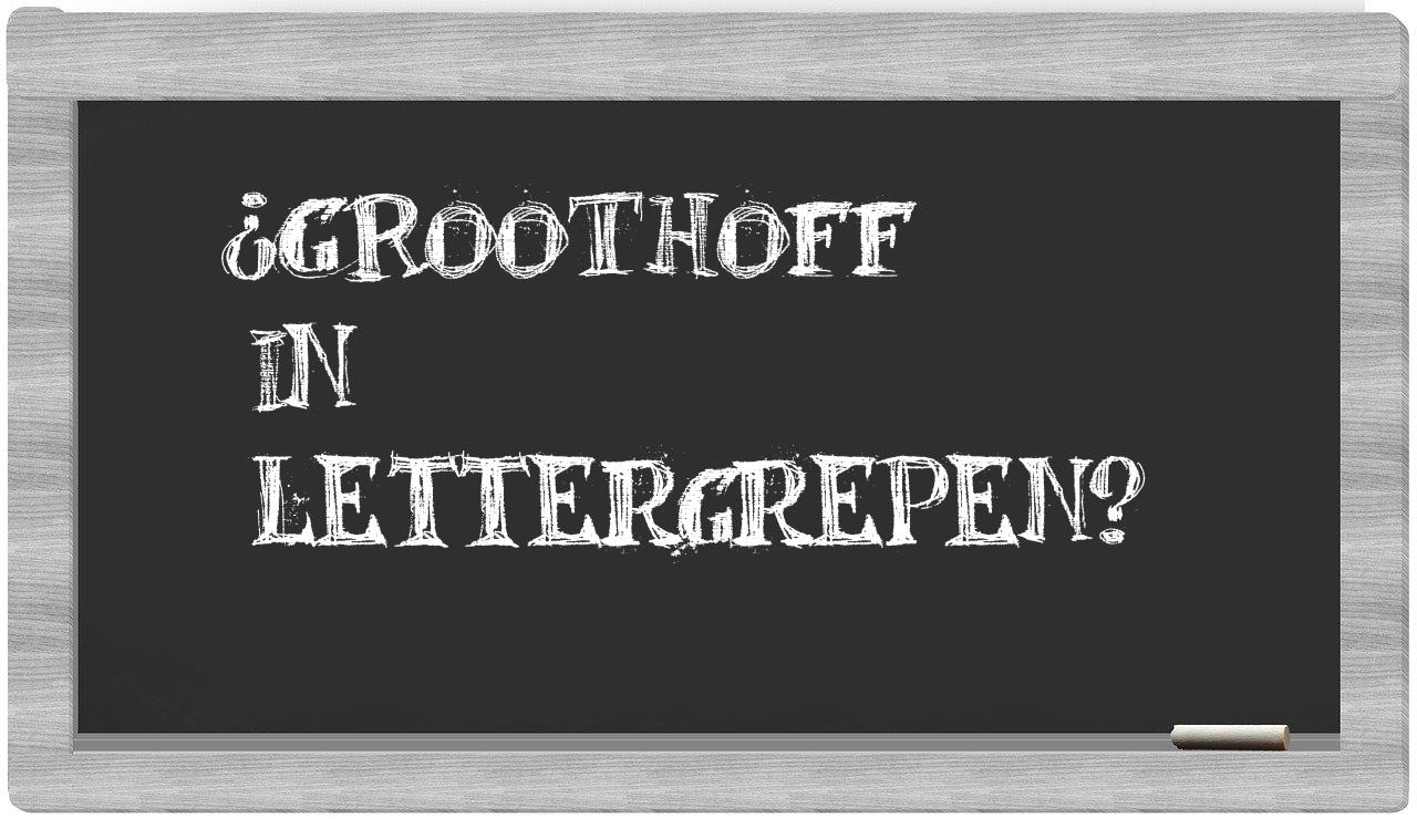 ¿Groothoff en sílabas?