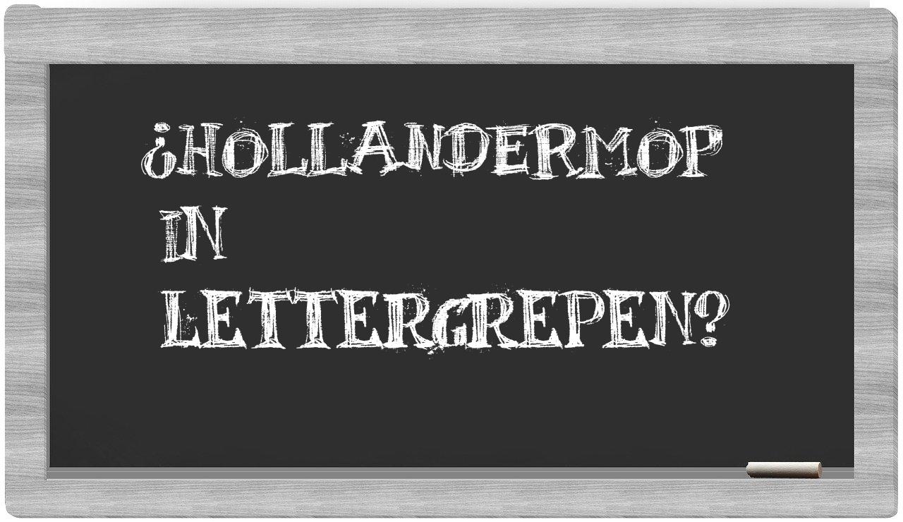 Hollandermop in syllables