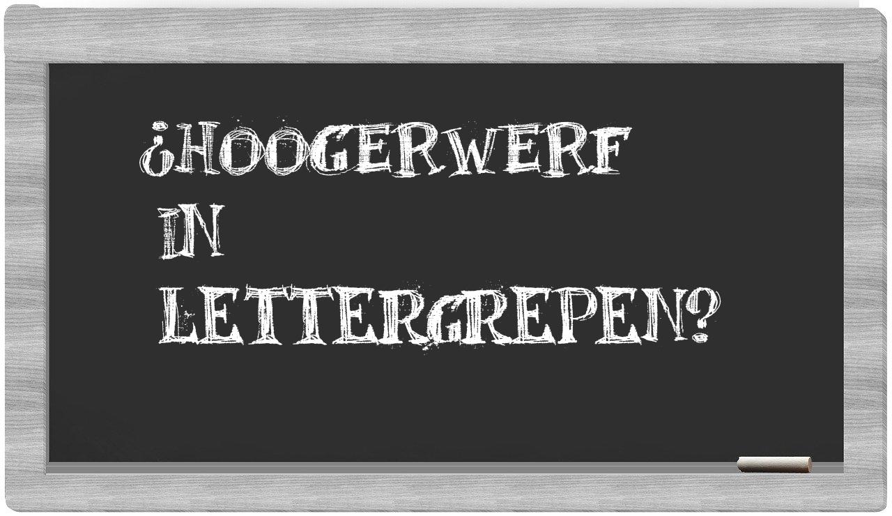 ¿Hoogerwerf en sílabas?