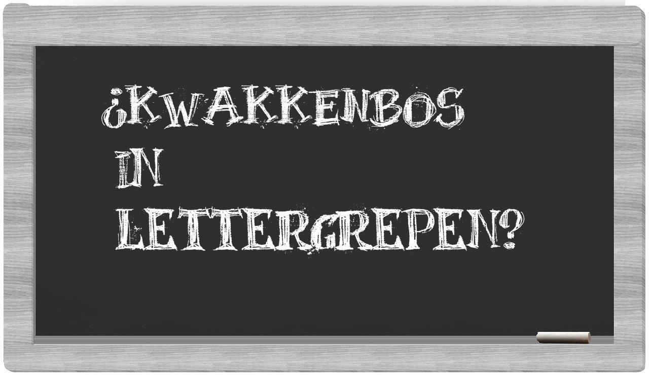 ¿Kwakkenbos en sílabas?
