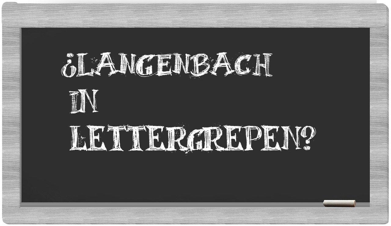 ¿Langenbach en sílabas?