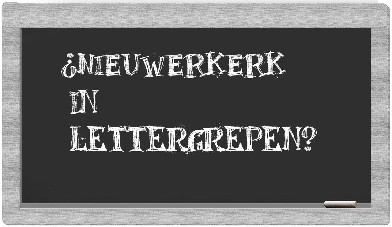 ¿Nieuwerkerk en sílabas?