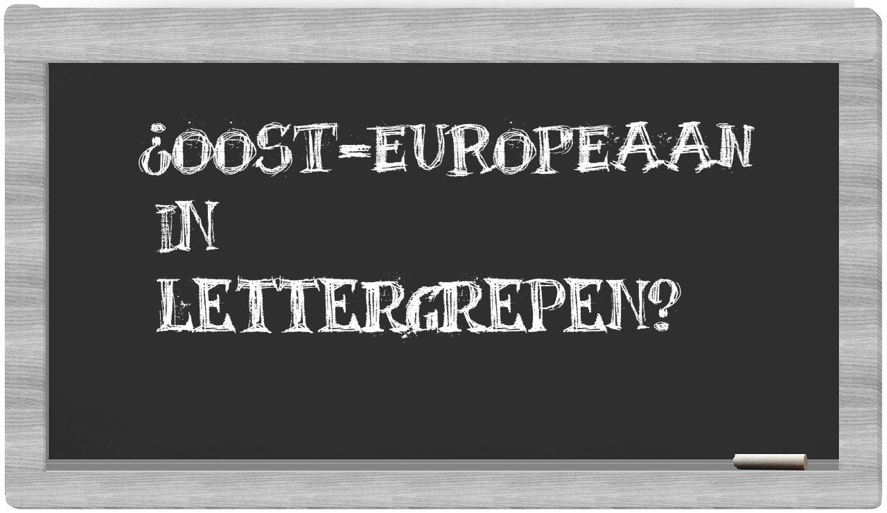 ¿Oost-Europeaan en sílabas?