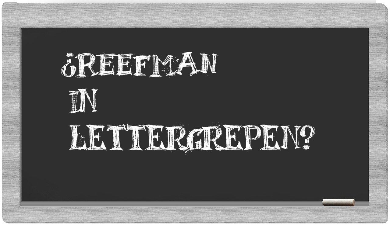 ¿Reefman en sílabas?