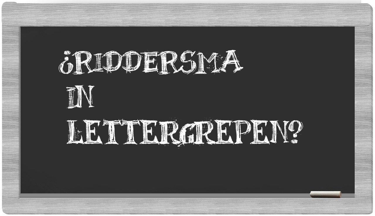 ¿Riddersma en sílabas?