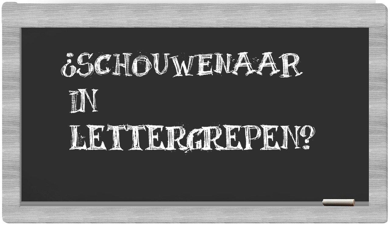 ¿Schouwenaar en sílabas?