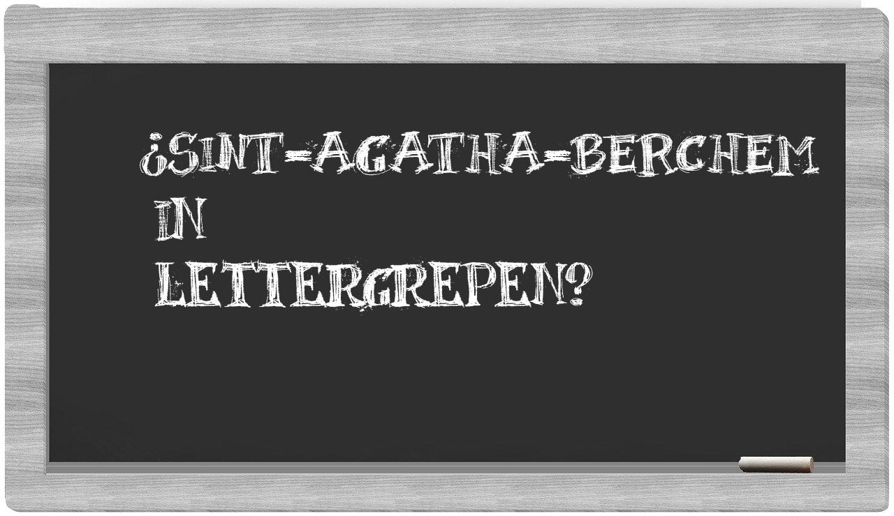 Sint-Agatha-Berchem in syllables