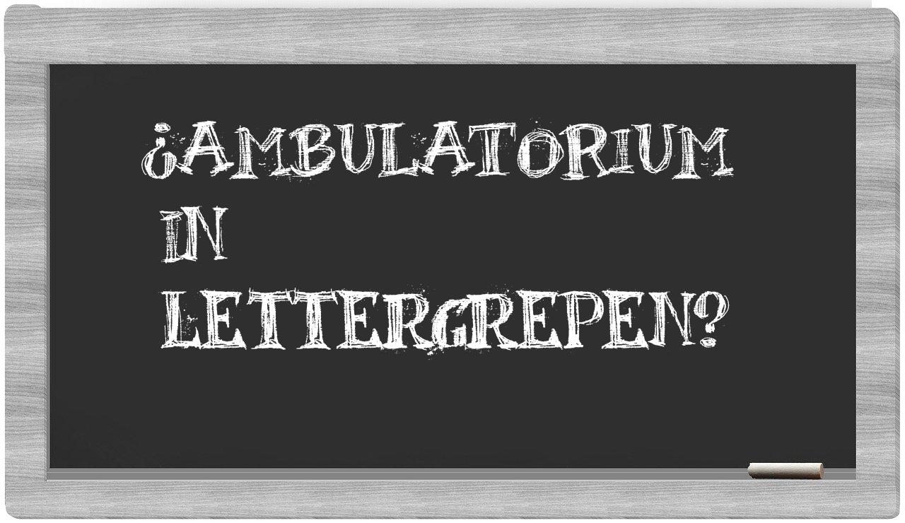 ¿ambulatorium en sílabas?