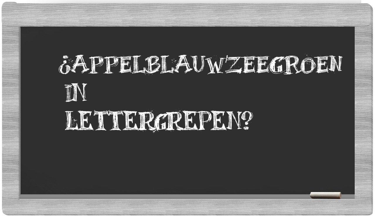 appelblauwzeegroen in syllables