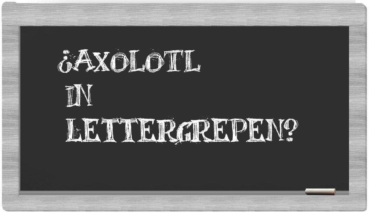 axolotl in syllables