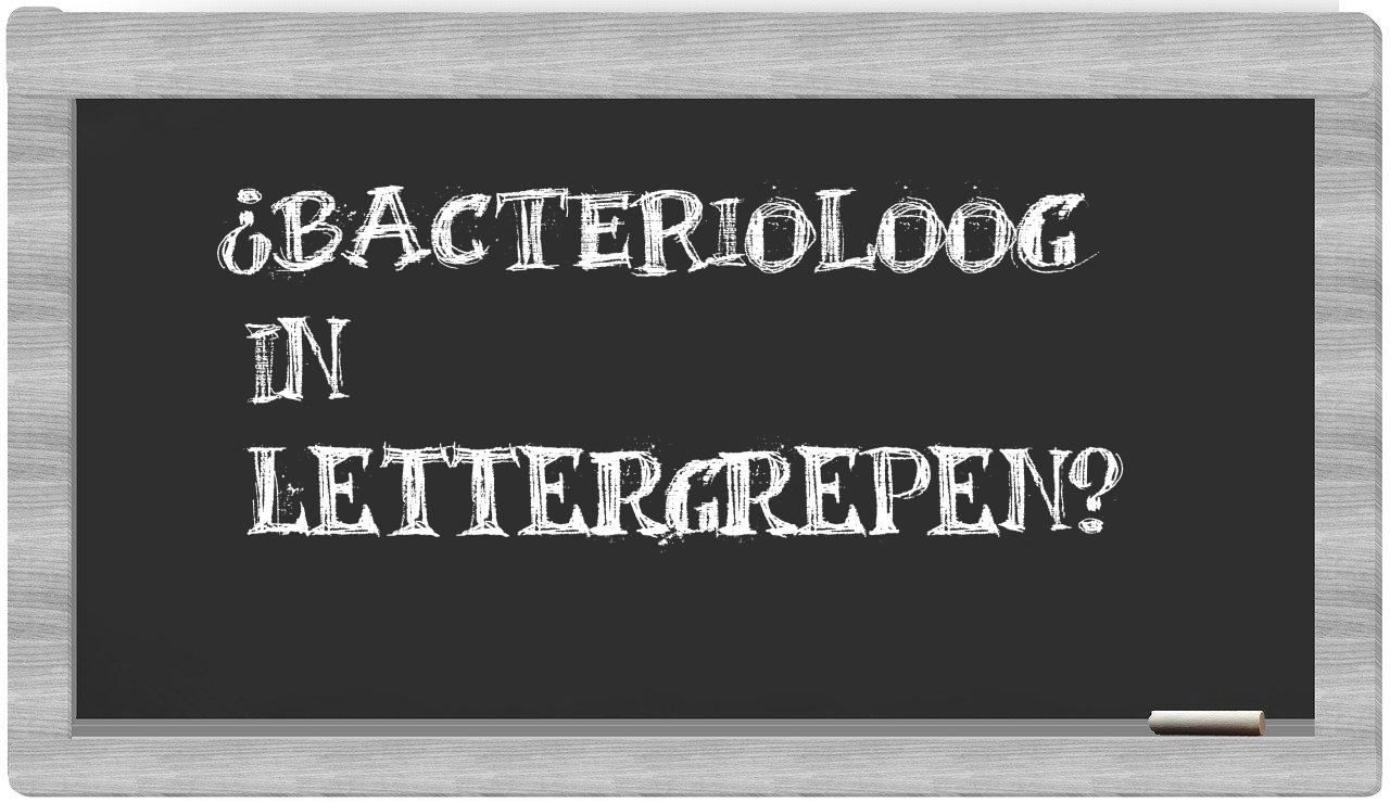 ¿bacterioloog en sílabas?
