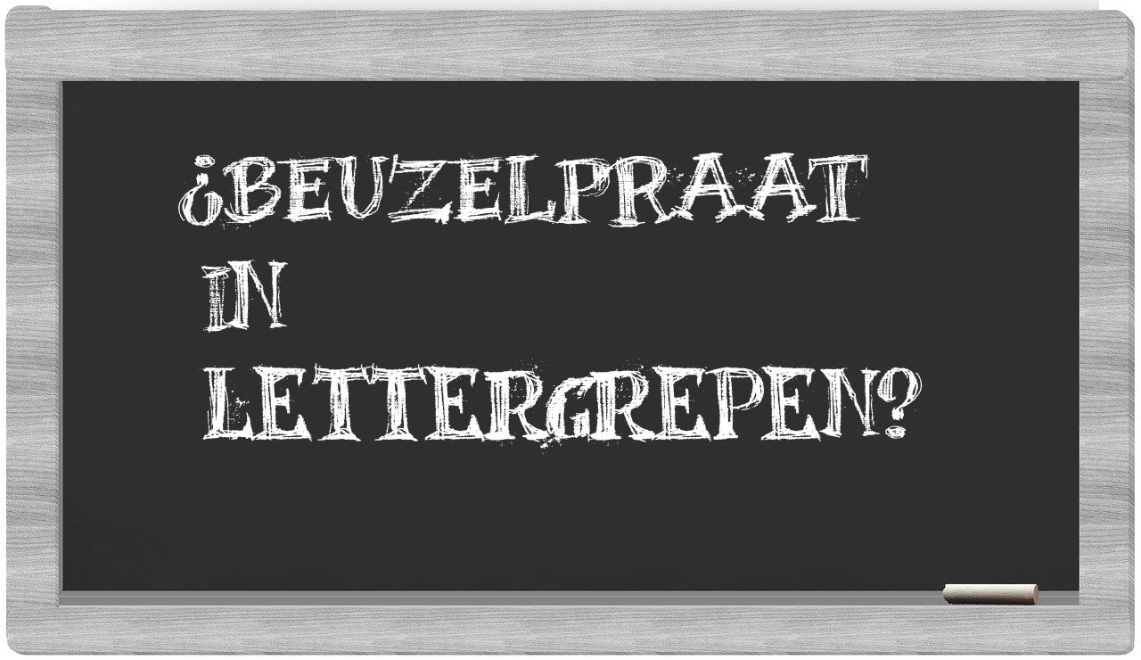 beuzelpraat in syllables