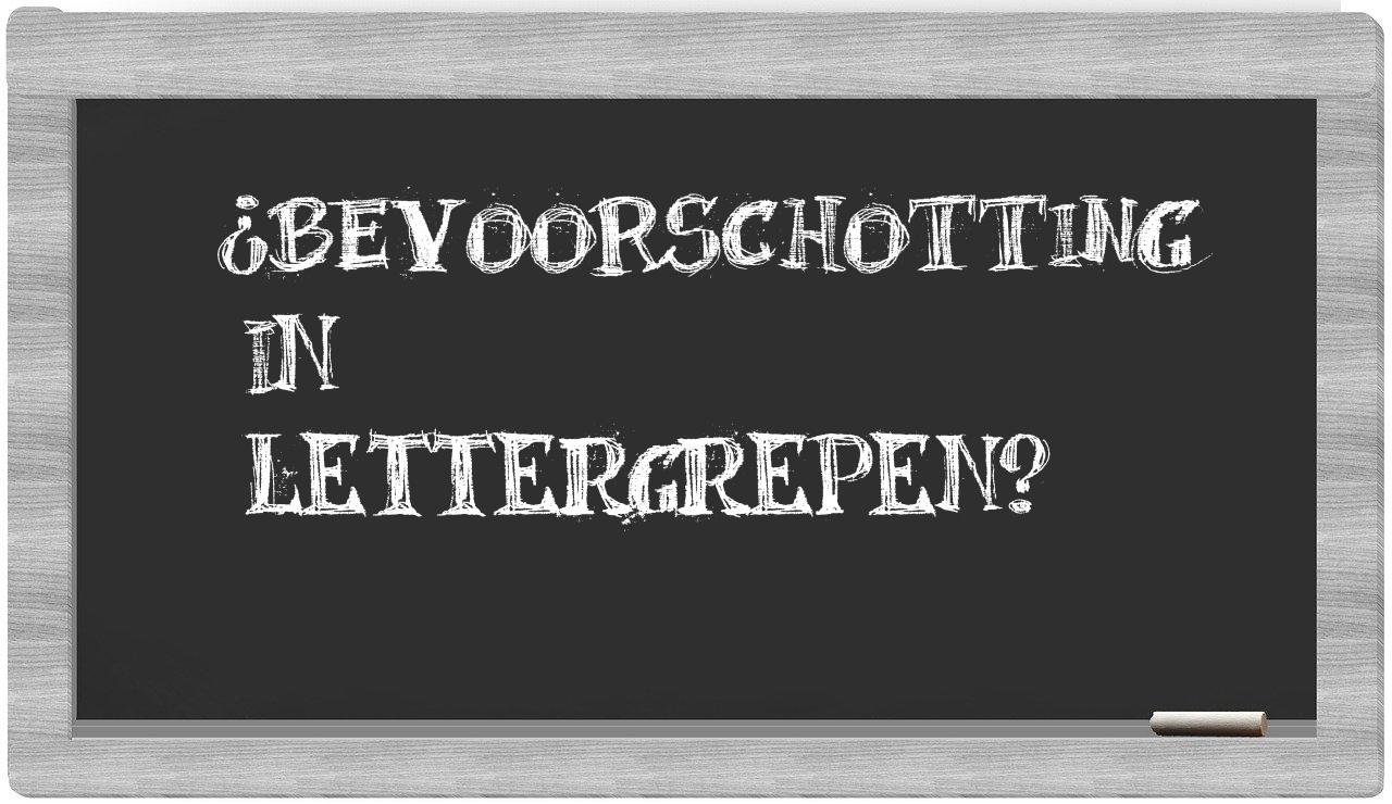 bevoorschotting in syllables