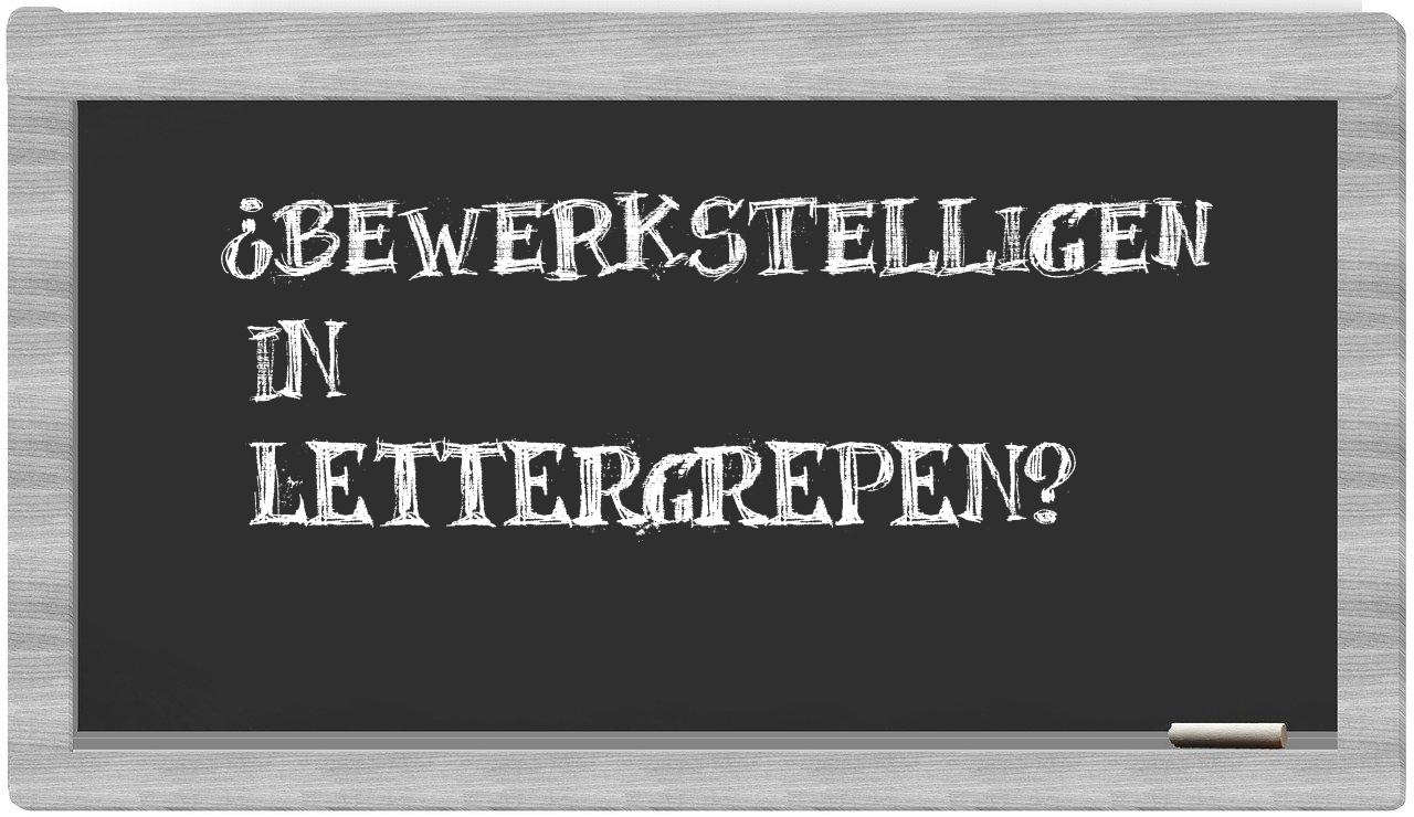 bewerkstelligen in syllables