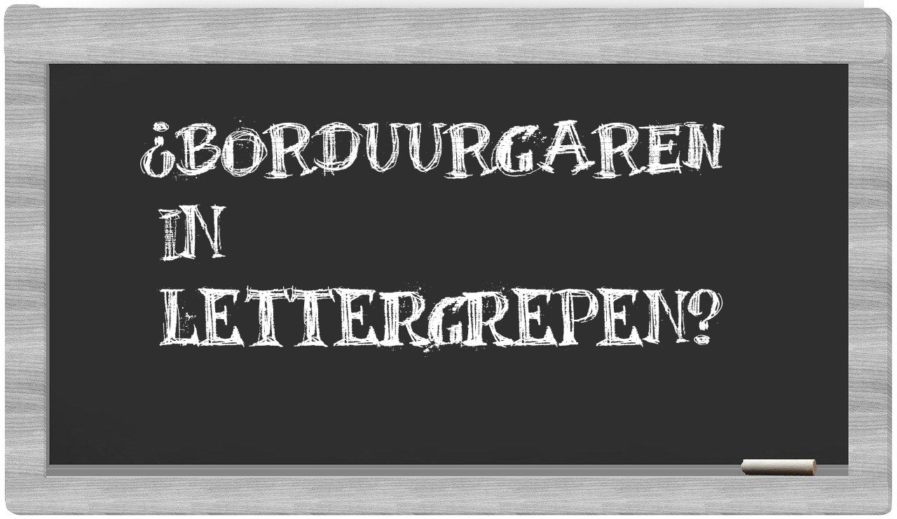 borduurgaren in syllables