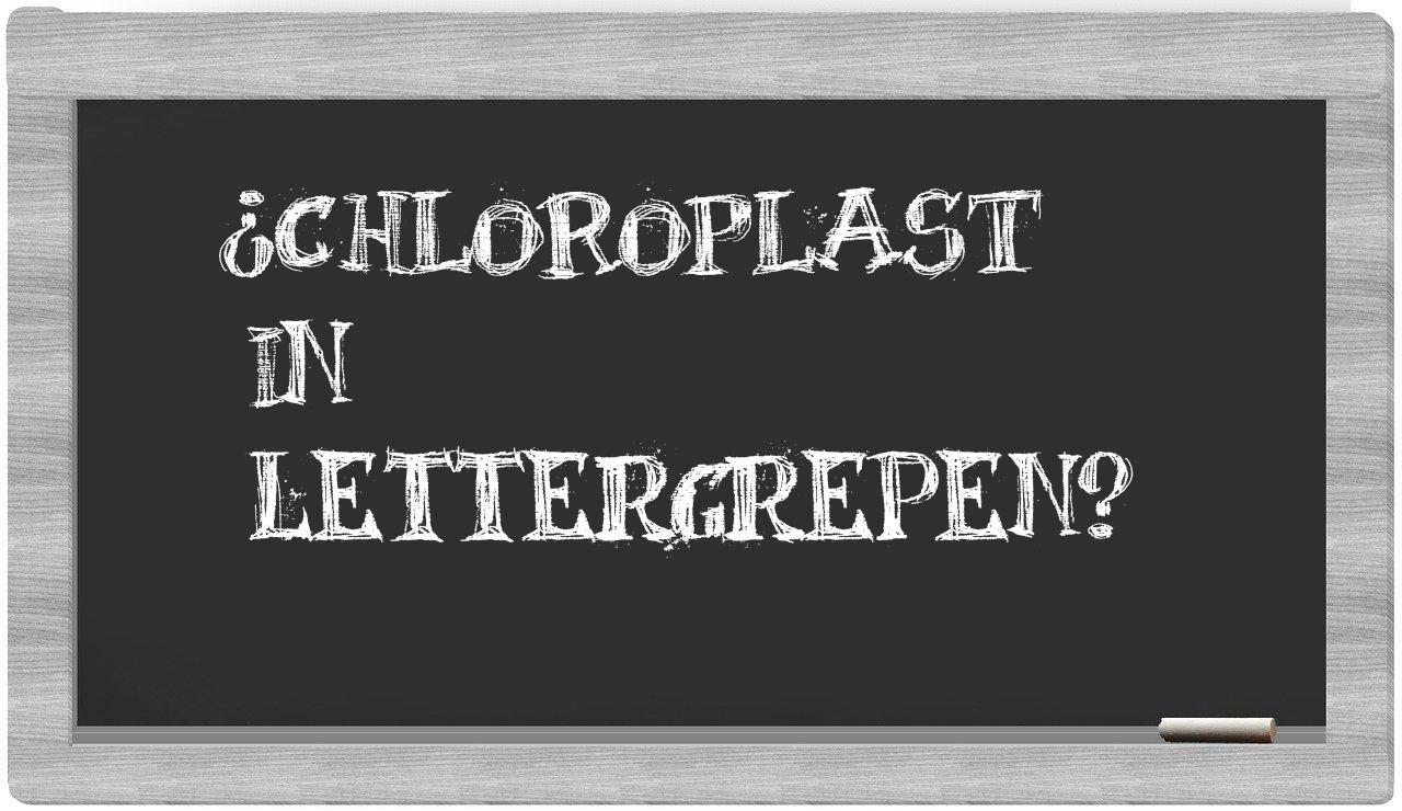 ¿chloroplast en sílabas?