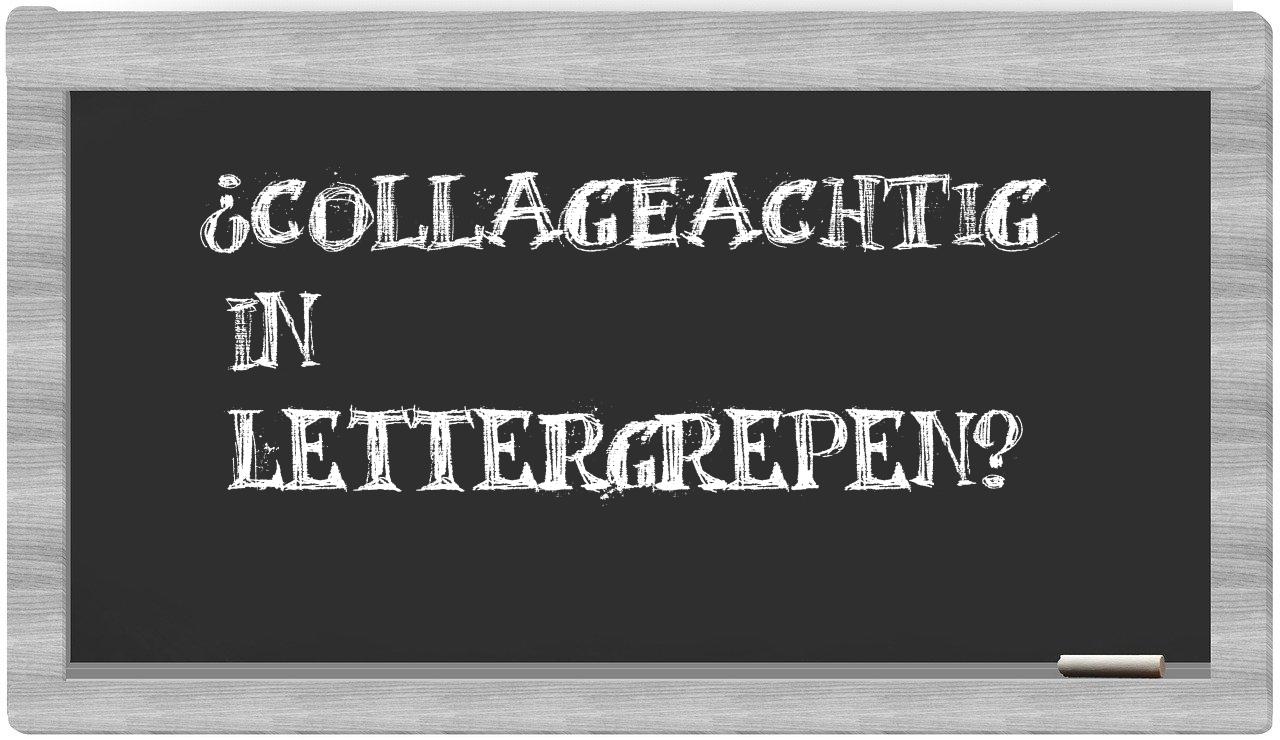 collageachtig in syllables