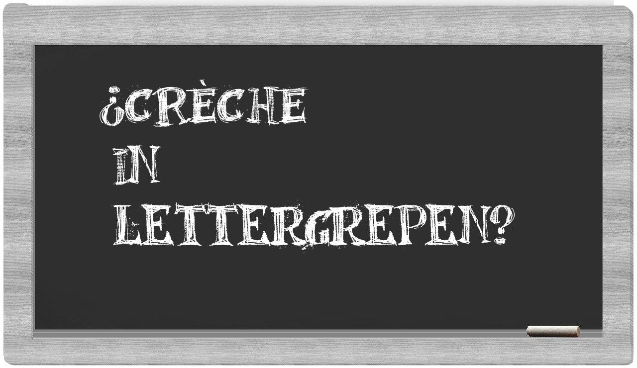 ¿crèche en sílabas?