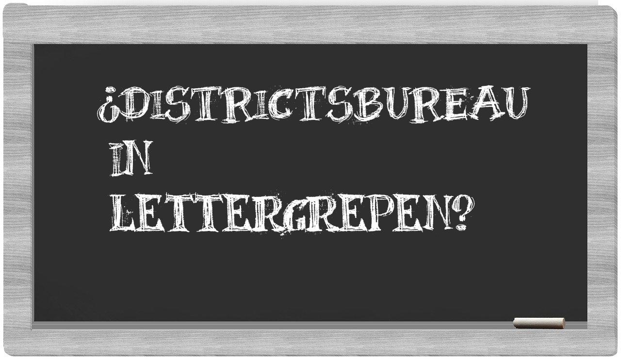 ¿districtsbureau en sílabas?