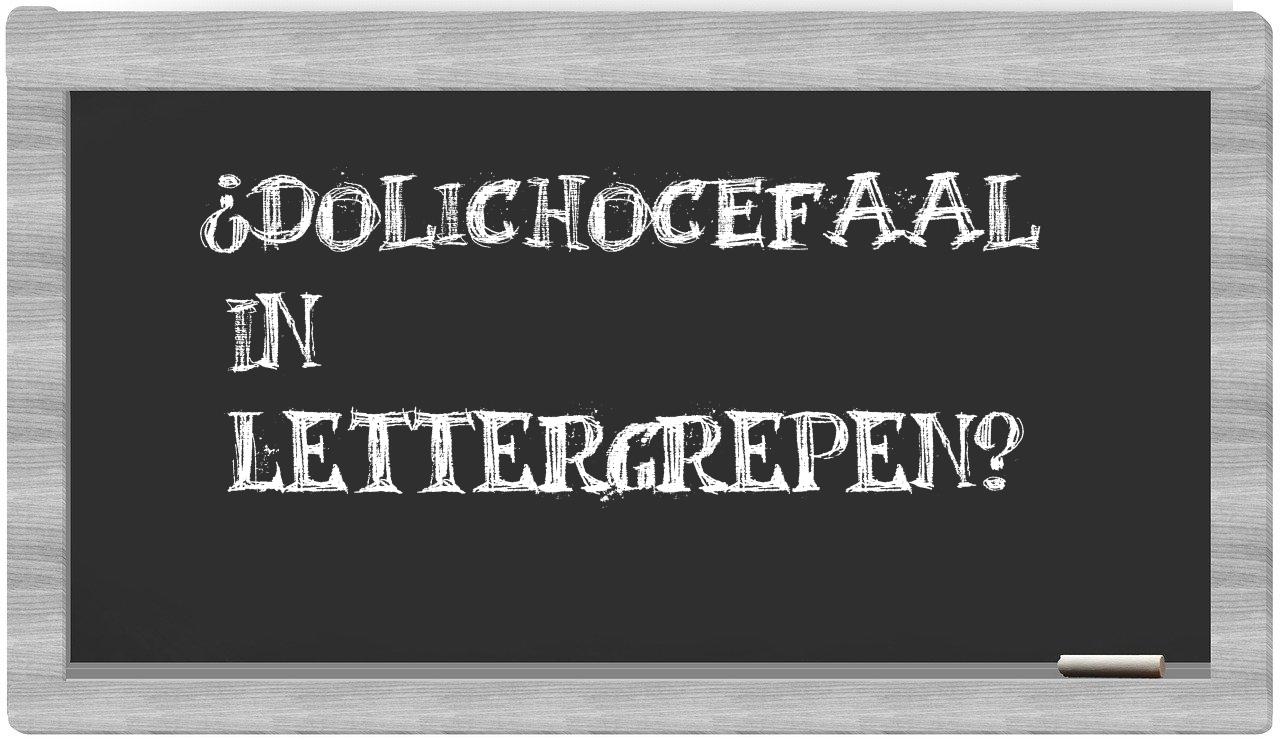 dolichocefaal in syllables