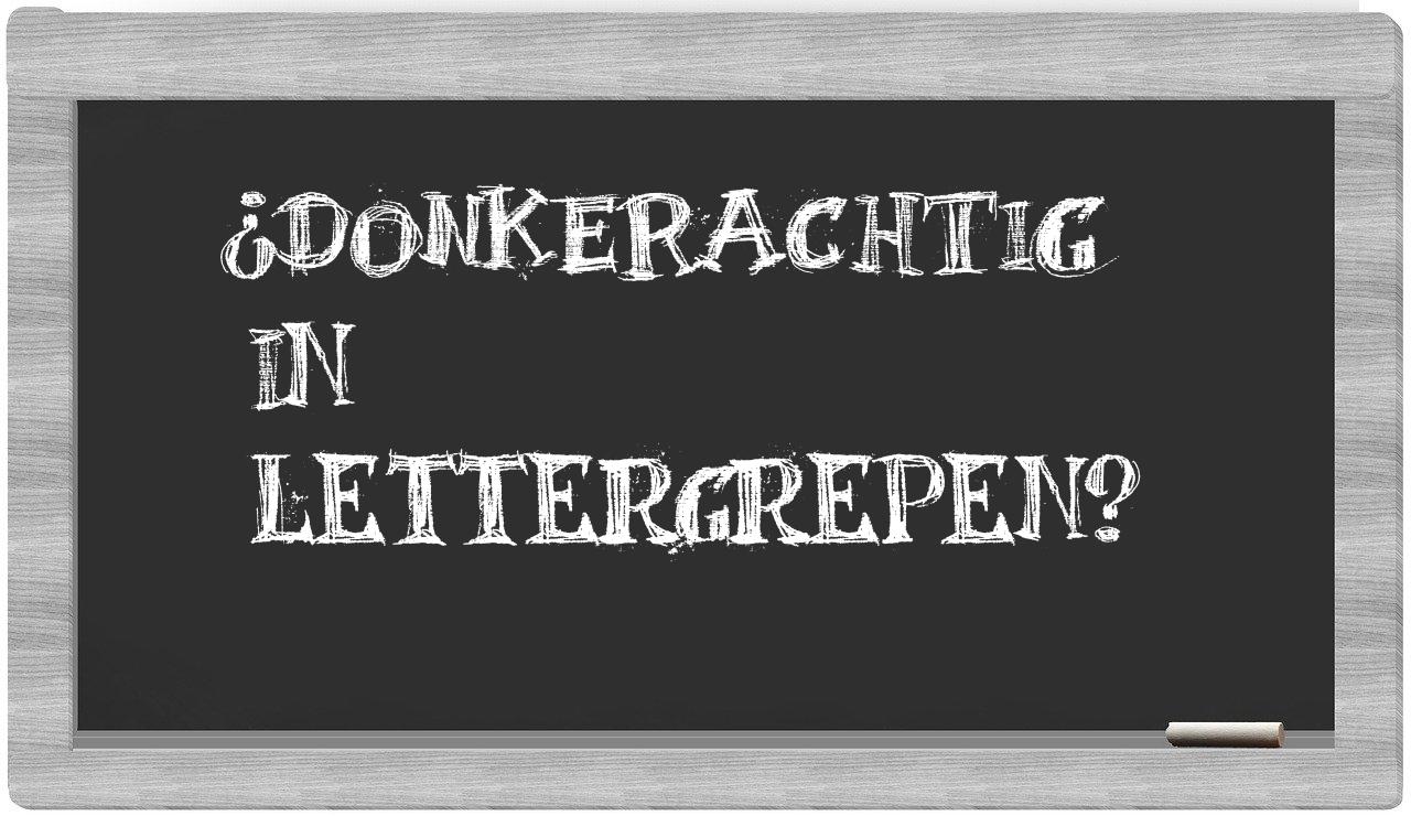 donkerachtig in syllables