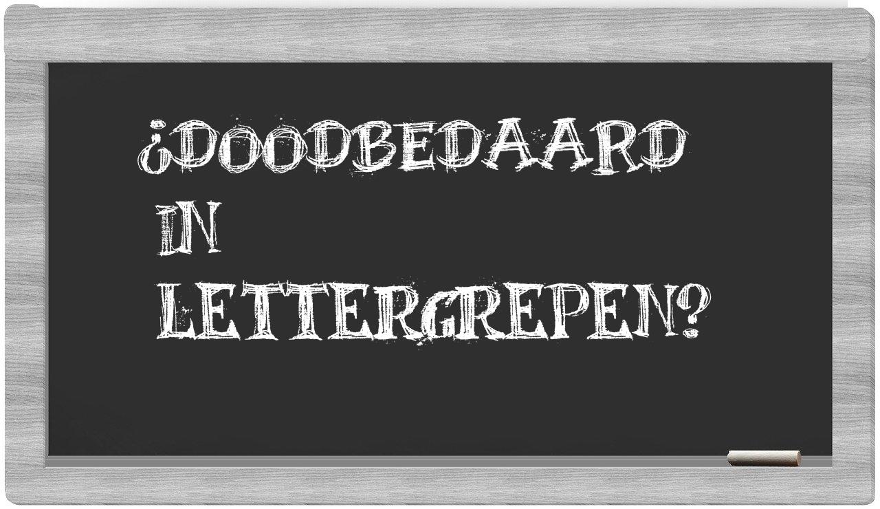doodbedaard in syllables