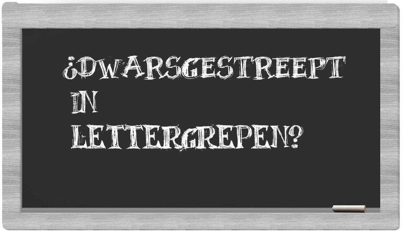 ¿dwarsgestreept en sílabas?