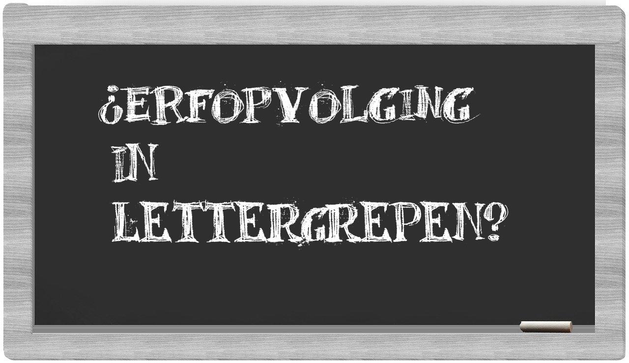 erfopvolging in syllables