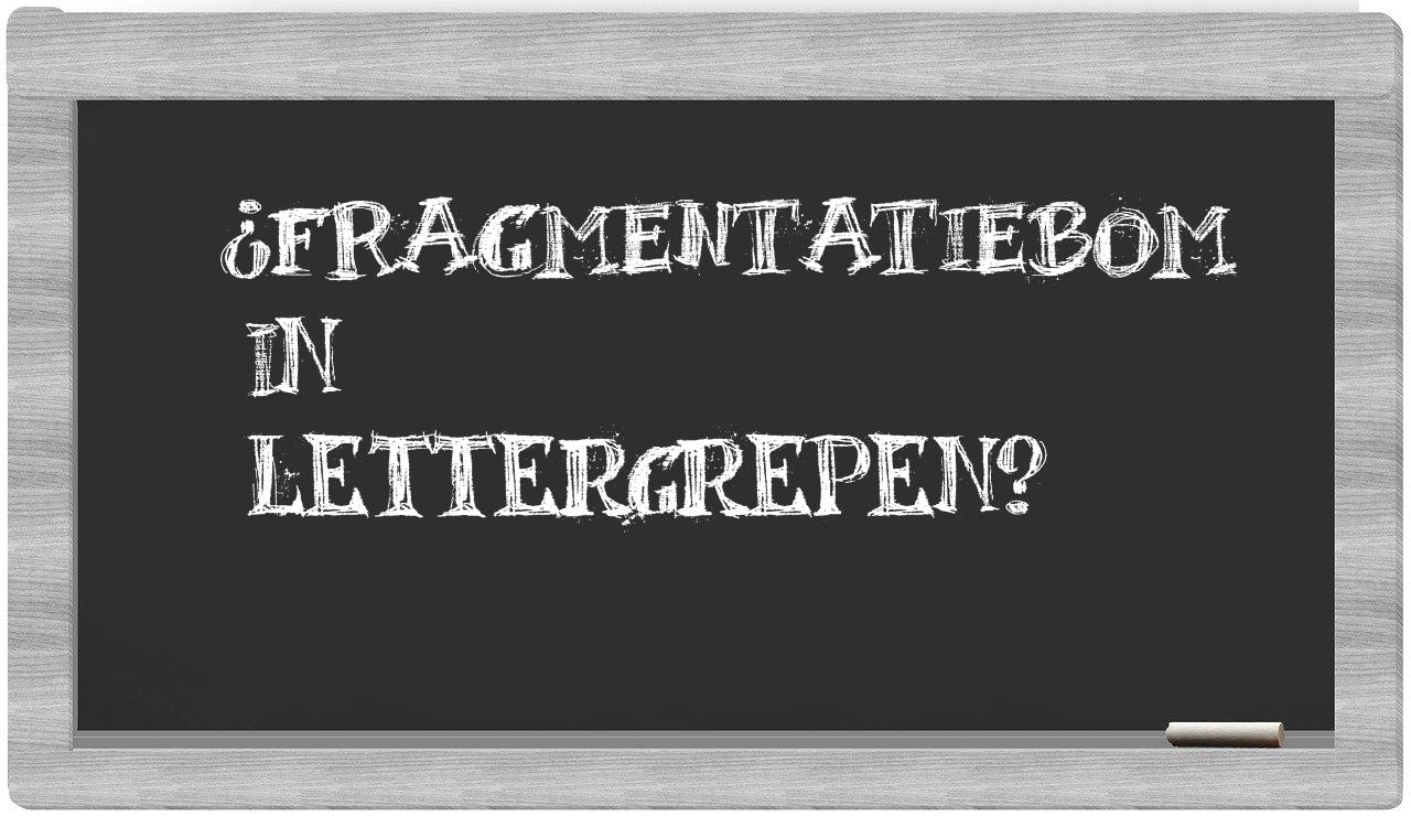 ¿fragmentatiebom en sílabas?