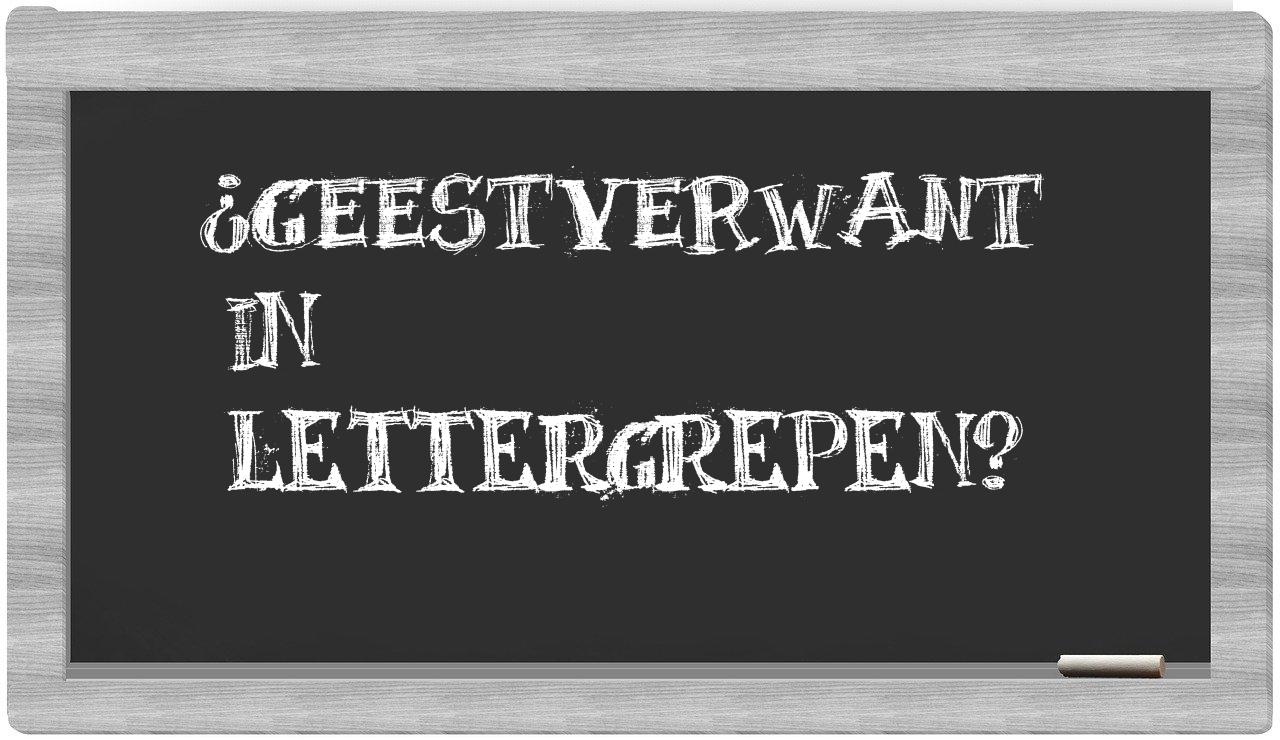 geestverwant in syllables