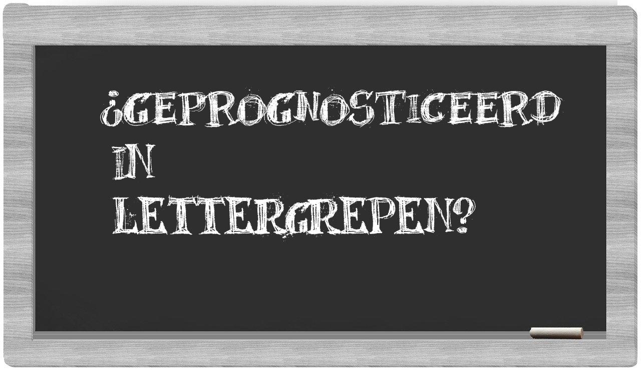 geprognosticeerd in syllables