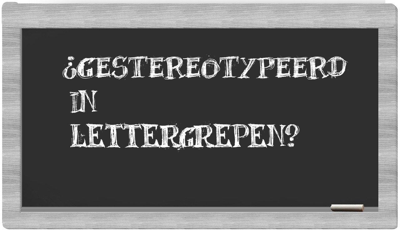 gestereotypeerd in syllables
