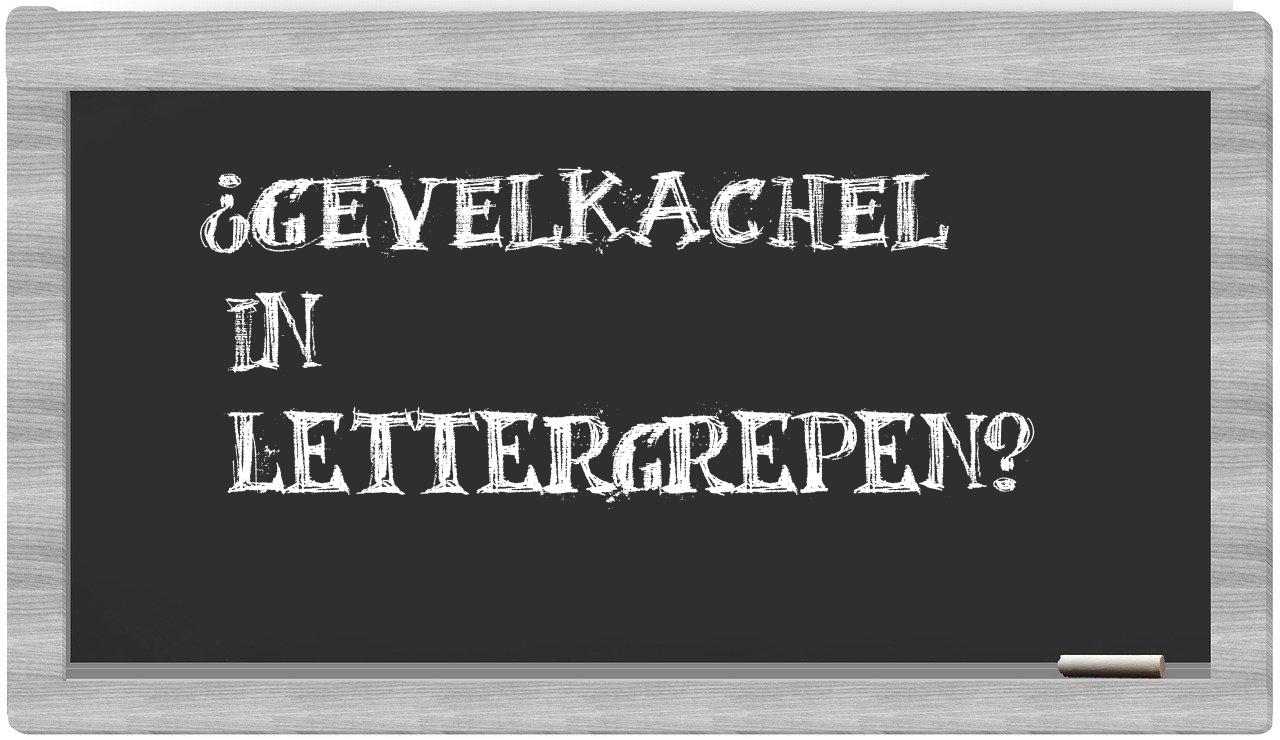 gevelkachel in syllables