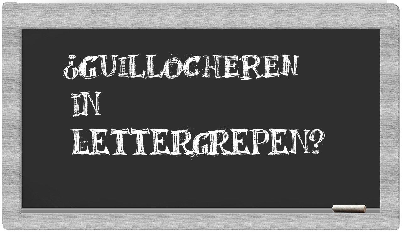 ¿guillocheren en sílabas?