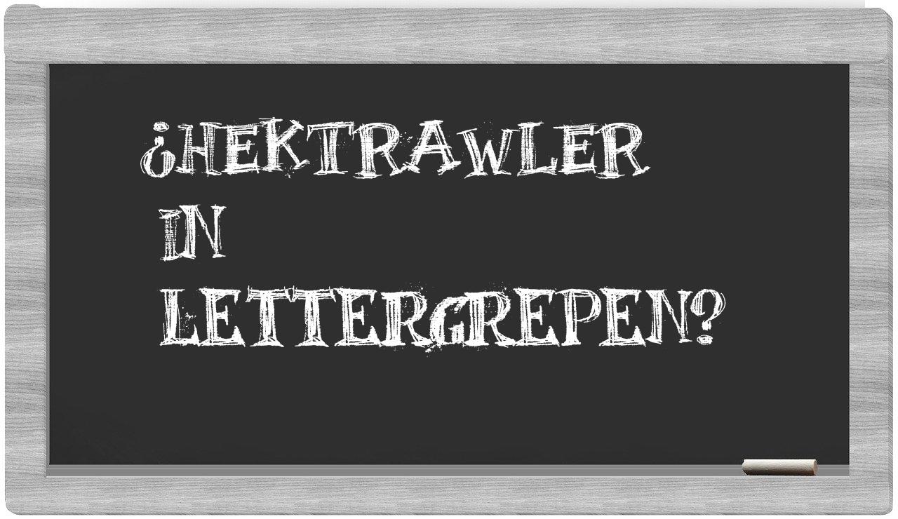 hektrawler in syllables