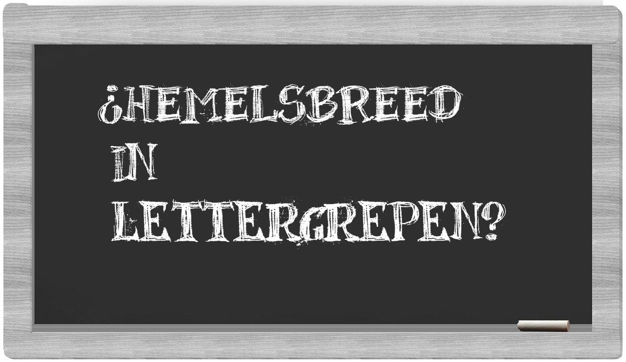 hemelsbreed in syllables