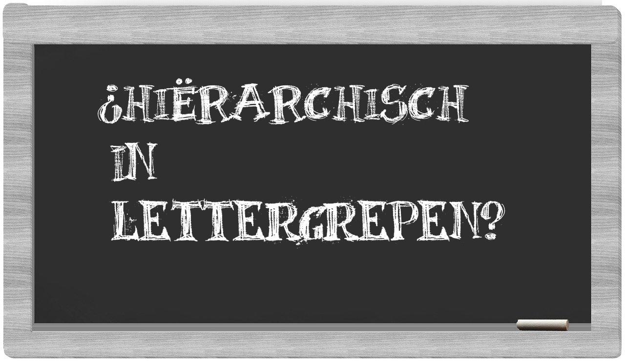 ¿hiërarchisch en sílabas?
