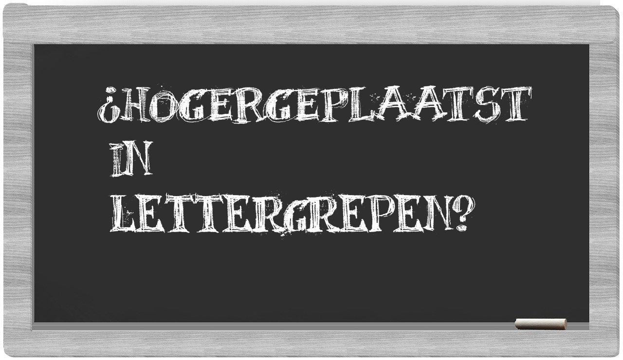 hogergeplaatst in syllables