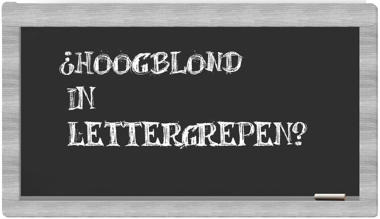 hoogblond in syllables