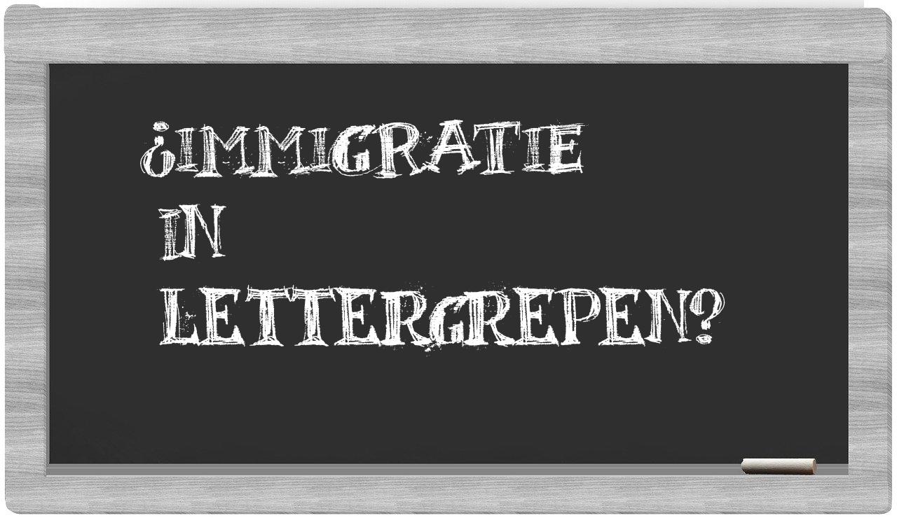 ¿immigratie en sílabas?