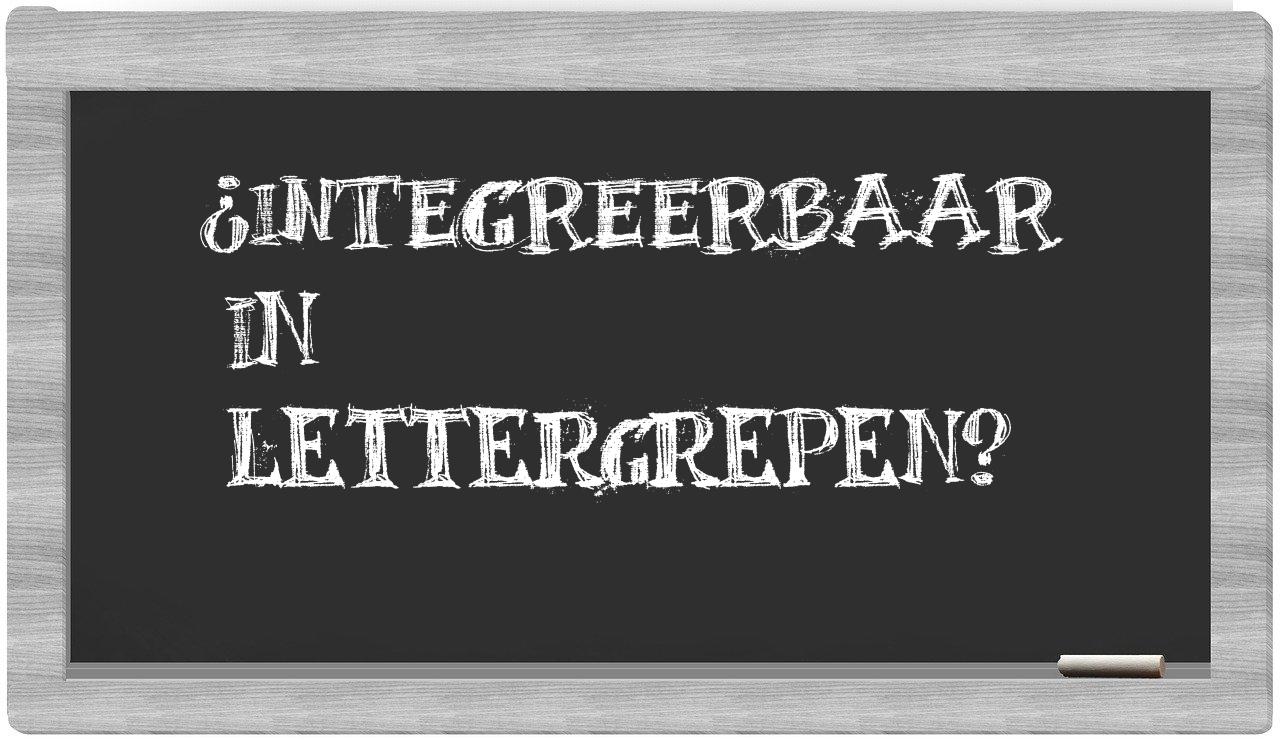 ¿integreerbaar en sílabas?