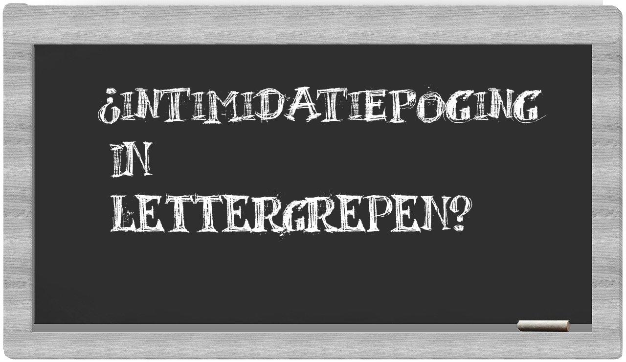 ¿intimidatiepoging en sílabas?