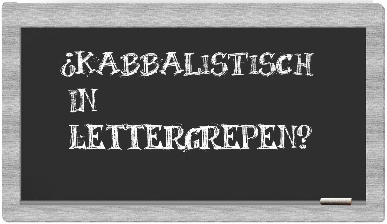 ¿kabbalistisch en sílabas?