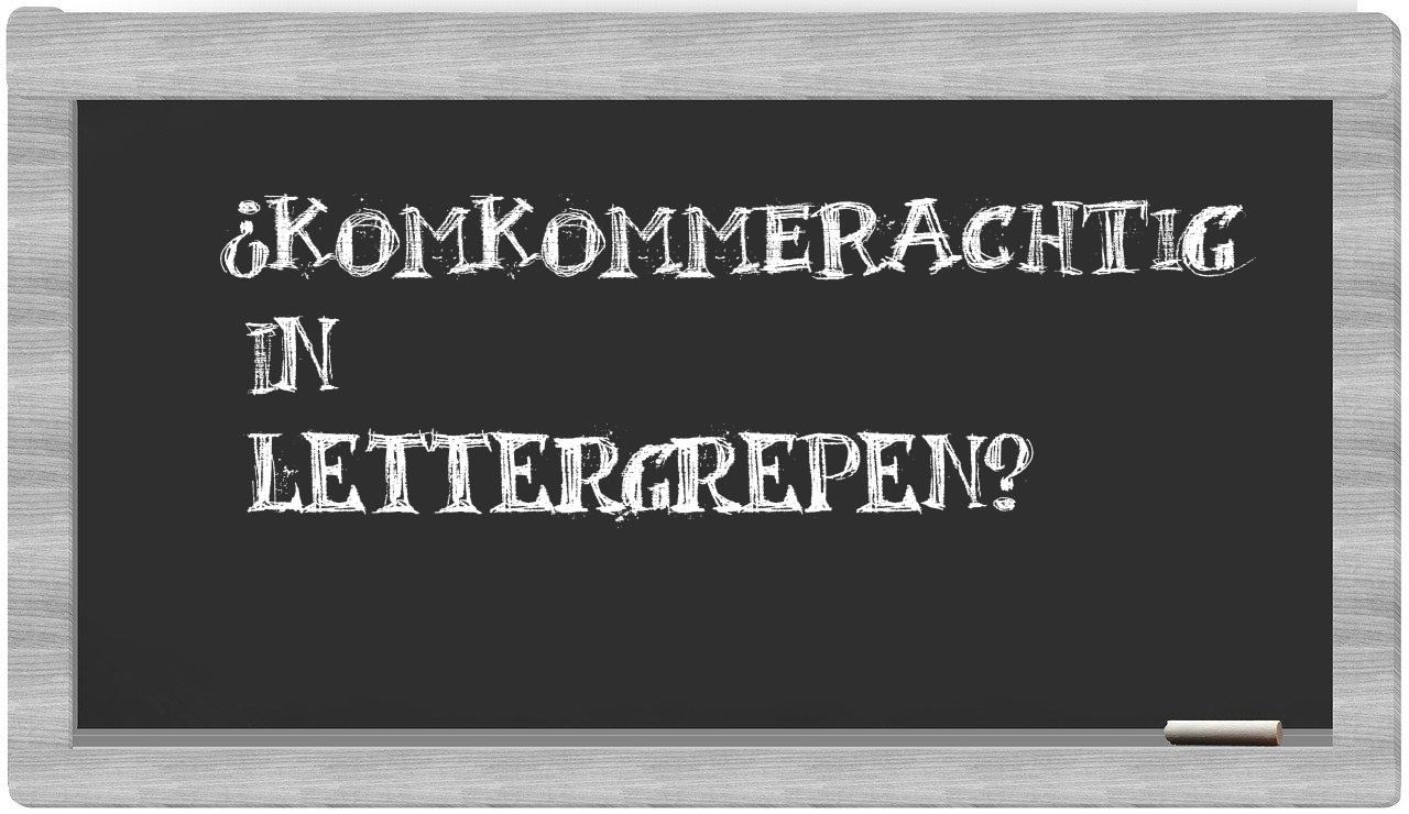 komkommerachtig in syllables