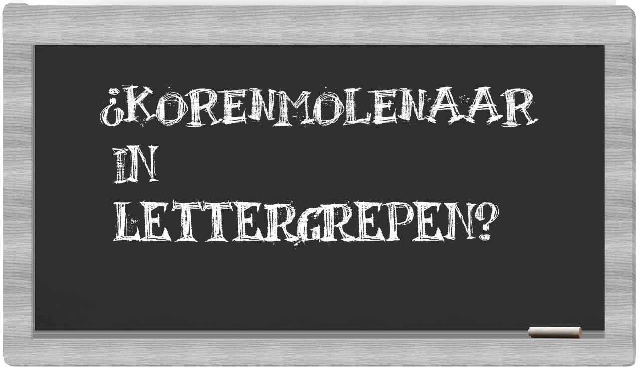 korenmolenaar in syllables