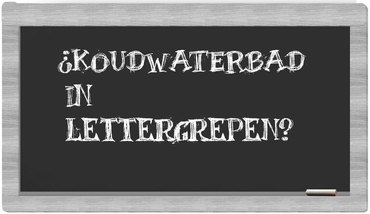 koudwaterbad in syllables