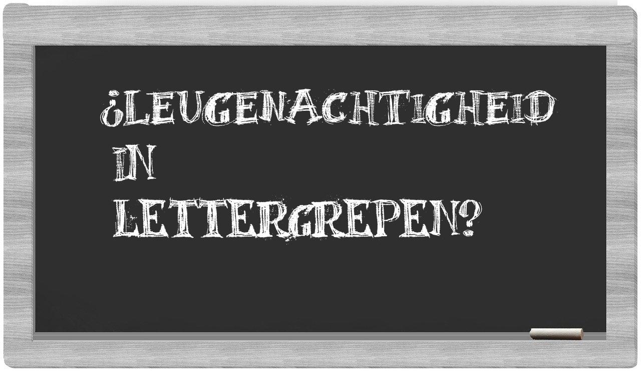 leugenachtigheid in syllables