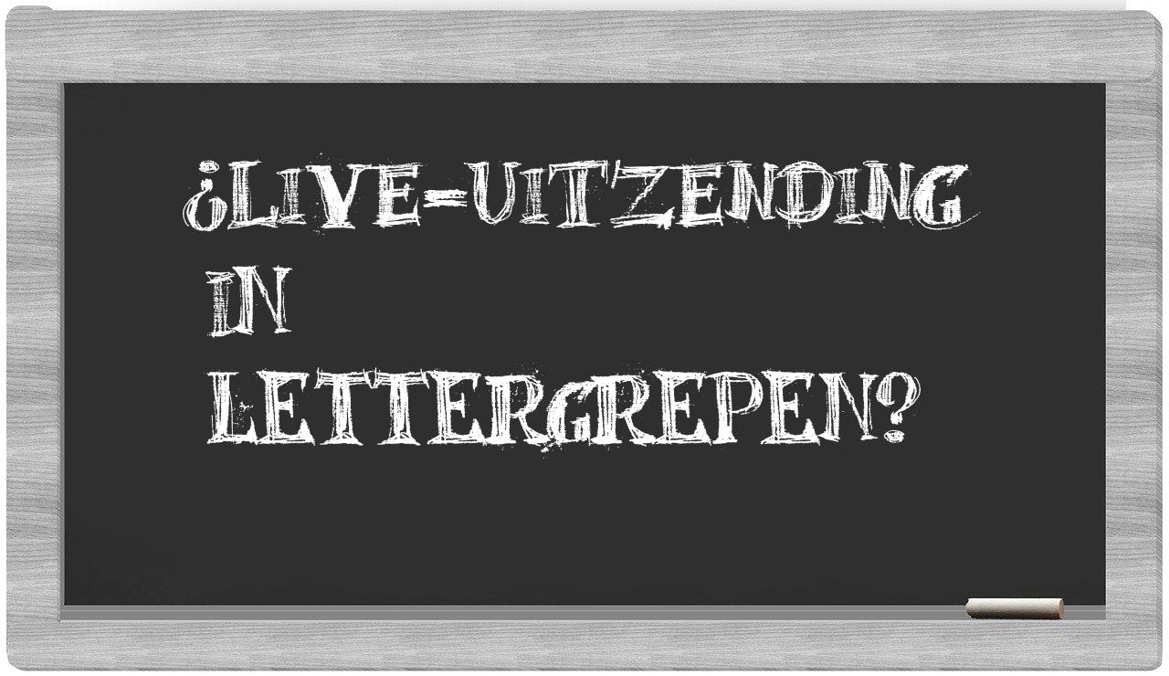 ¿live-uitzending en sílabas?